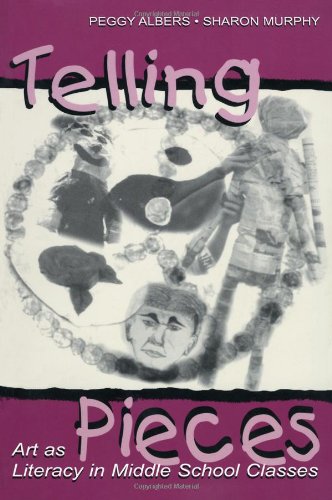 Telling Pieces: Art As Literacy in Middle School Classes