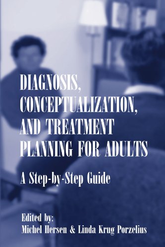 Diagnosis, Conceptualization, and Treatment Planning for Adults: A Step-by-step Guide