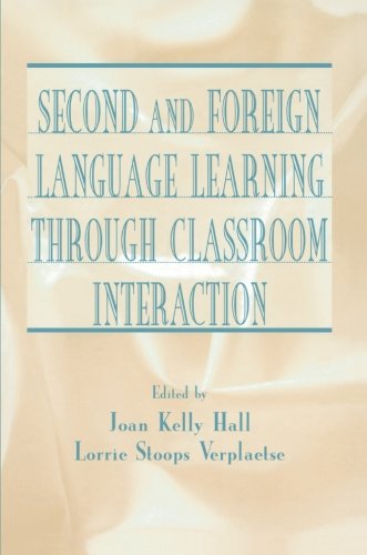 Second and Foreign Language Learning Through Classroom Interaction