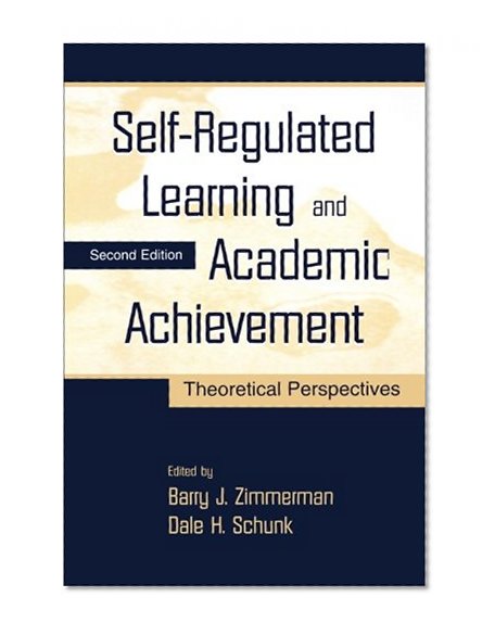Self-Regulated Learning and Academic Achievement: Theoretical Perspectives