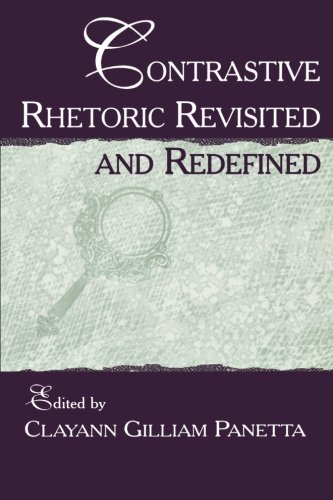 Contrastive Rhetoric Revisited and Redefined