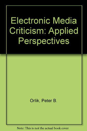 Electronic Media Criticism: Applied Perspectives