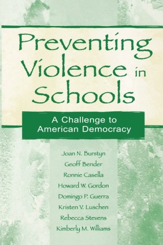 Preventing Violence in Schools: A Challenge To American Democracy