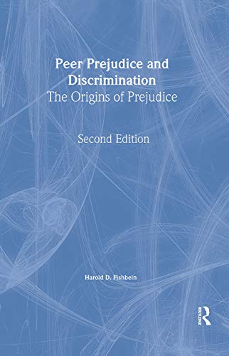 Peer Prejudice and Discrimination: The Origins of Prejudice