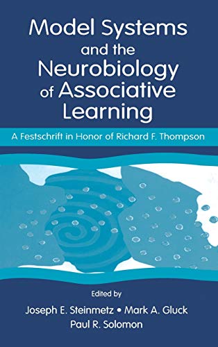 Model Systems and the Neurobiology of Associative Learning: A Festschrift in Honor of Richard F. Thompson