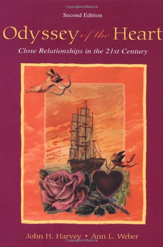 Odyssey of the Heart: Close Relationships in the 21st Century
