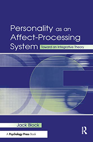 Personality as an Affect-processing System: Toward An Integrative Theory