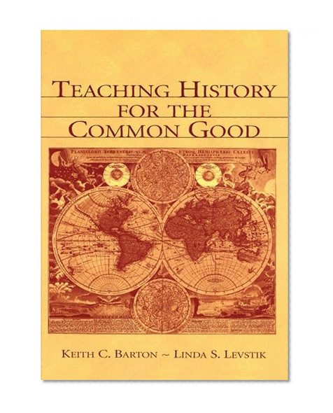 Teaching History for the Common Good