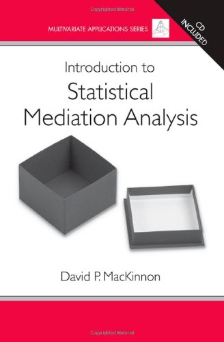 Introduction to Statistical Mediation Analysis (Multivariate Applications Series)