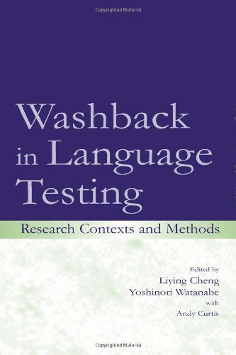 Washback in Language Testing: Research Contexts and Methods