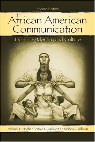 African American Communication: Exploring Identity and Culture (Routledge Communication Series)