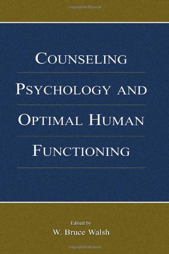 Counseling Psychology and Optimal Human Functioning (Vocational Psychology Series)