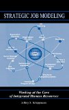 Strategic Job Modeling: Working at the Core of Integrated Human Resources
