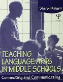 Teaching Language Arts in Middle Schools: Connecting and Communicating