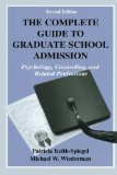 The Complete Guide to Graduate School Admission: Psychology, Counseling, and Related Professions