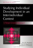 Studying individual Development in An interindividual Context: A Person-oriented Approach (Paths Through Life Series)