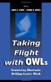 Taking Flight With OWLs: Examining Electronic Writing Center Work