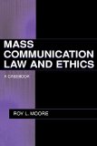 Mass Communication Law and Ethics (Routledge Communication Series)