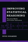 Improving Statistical Reasoning: Theoretical Models and Practical Implications