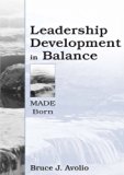 Leadership Development in Balance: MADE/Born