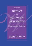Writing the Qualitative Dissertation: Understanding by Doing