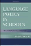 Language Policy in Schools: A Resource for Teachers and Administrators