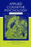 Applied Cognitive Psychology: A Textbook (Challenges and Controversies in Applied Cognition Series)
