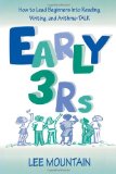 Early 3 Rs: How To Lead Beginners Into Reading, Writing, and Arithme-talk