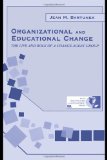 Organizational and Educational Change: The Life and Role of A Change Agent Group (Series in Organization and Management)