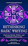 Rethinking Basic Writing: Exploring Identity, Politics, and Community in interaction