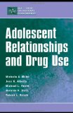 Adolescent Relationships and Drug Use (LEA's Series on Personal Relationships)