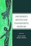 A Psychologist's Proactive Guide to Managed Mental Health Care