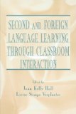 Second and Foreign Language Learning Through Classroom Interaction