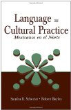 Language as Cultural Practice: Mexicanos en el Norte