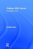 Children With Cancer: The Quality of Life