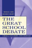 The Great School Debate : Choice, Vouchers, and Charters