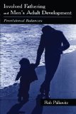 Involved Fathering and Men's Adult Development: Provisional Balances