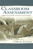 Classroom Assessment: Enhancing the Quality of Teacher Decision Making (Communication)