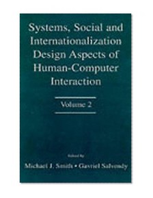 Systems, Social, and Internationalization Design Aspects of Human-computer Interaction: Volume 2 (Human Factors and Ergonomics)