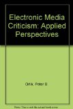 Electronic Media Criticism: Applied Perspectives