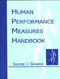 Human Performance, Workload, and Situational Awareness Measures Handbook, First Edition