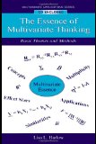 The Essence of Multivariate Thinking: Basic Themes and Methods (Multivariate Applications Series)