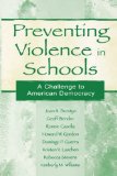 Preventing Violence in Schools: A Challenge To American Democracy