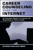 Career Counseling Over the Internet: An Emerging Model for Trusting and Responding To Online Clients