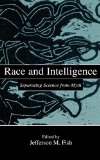 Race and Intelligence: Separating Science From Myth