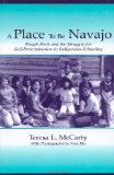 A Place to Be Navajo: Rough Rock and the Struggle for Self-Determination in Indigenous Schooling (Sociocultural, Political, and Historical Studies in Education)