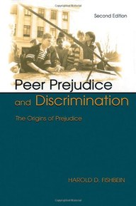 Peer Prejudice and Discrimination: The Origins of Prejudice