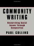 Community Writing: Researching Social Issues Through Composition (Language, Culture, and Teaching Series)