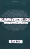 Duality of the Mind: A Bottom-up Approach Toward Cognition
