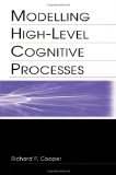 Modelling High-level Cognitive Processes
